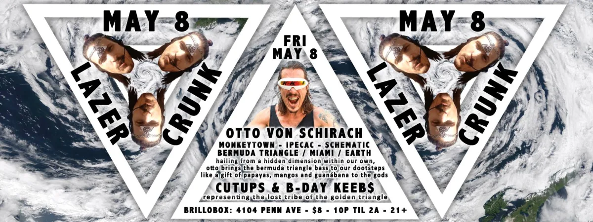 LAZERCRUNK with Otto von Schirach (Miami) @ Brillobox