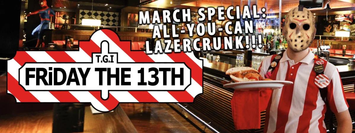 LAZERCRUNK *TGI Friday the 13th* w/ Dizcrepency @ 