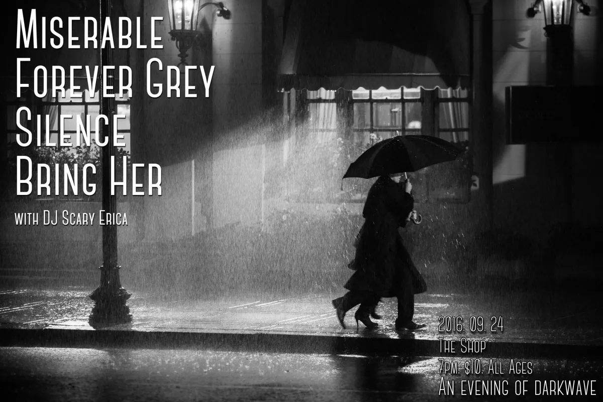 Miserable, Forever Grey, Doors in the Labyrinth, and Bring Her @ The Shop