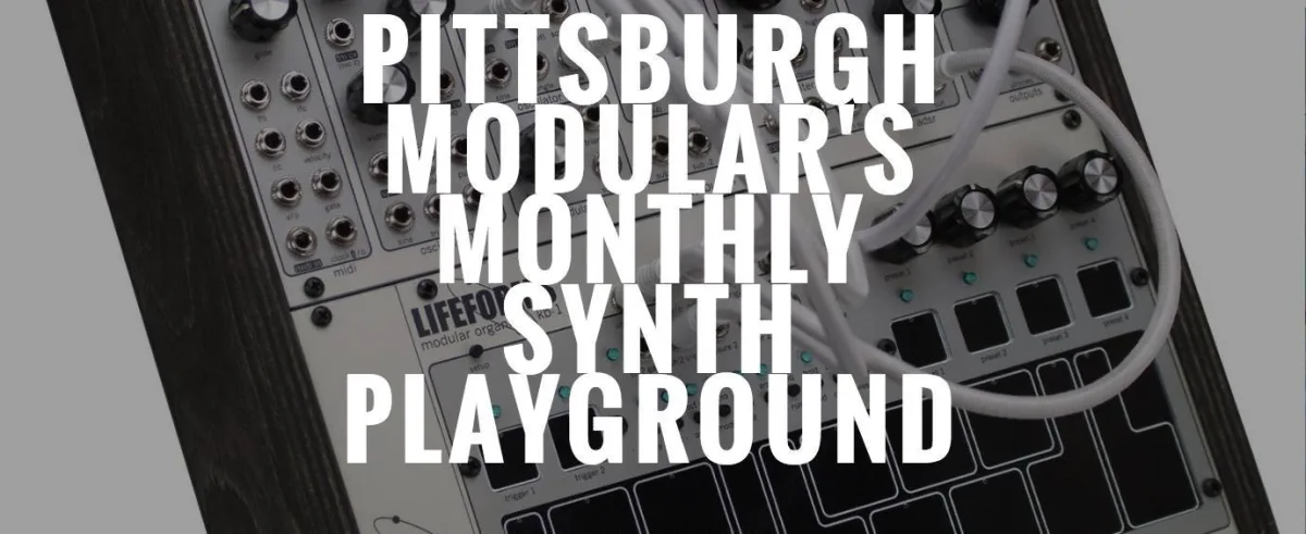 Pittsburgh Modular's Monthly Synth Playground w/ Doors in The Labryinth, Nick Breinich, Preslav @ Spirit