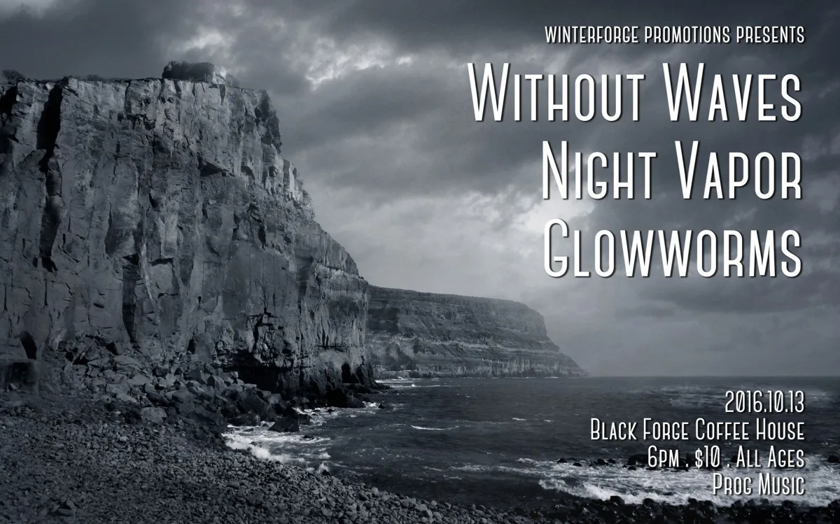 Without Waves, Night Vapor, and Glowworms @ Black Forge Coffee House