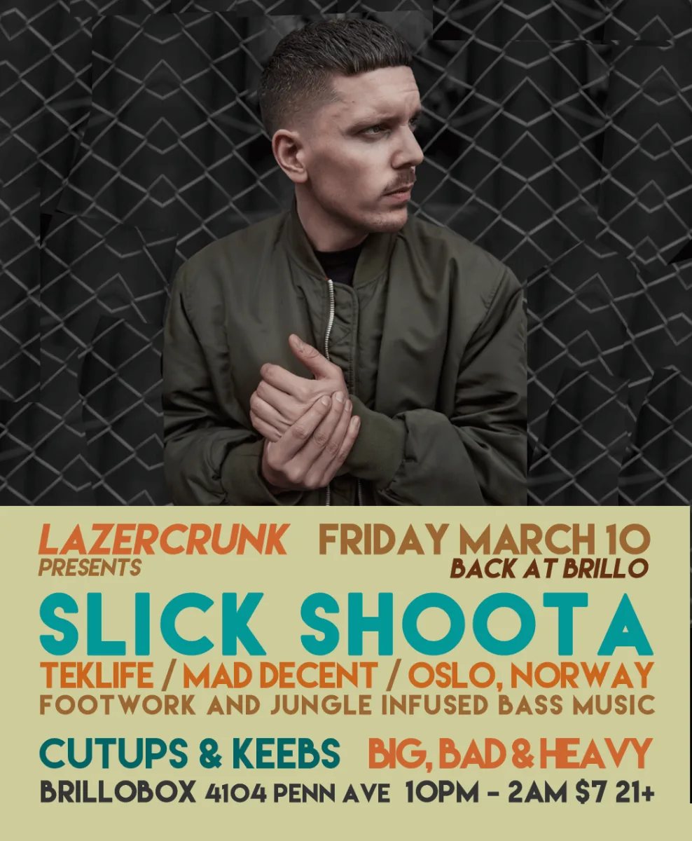 LAZERCRUNK w/ Slick Shoota (Teklife / Mad Decent) @ Brillobox