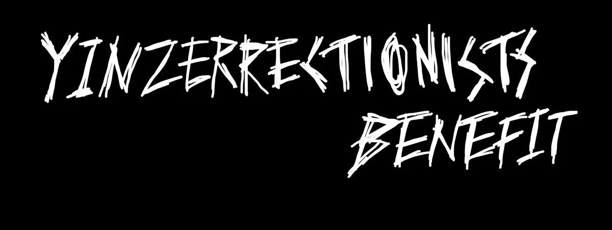YINZERRECTIONISTS BENEFIT @ The Shop
