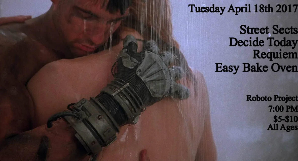 Street Sects, Decide Today, Requiem, and Easy Bake Oven @ Roboto Project