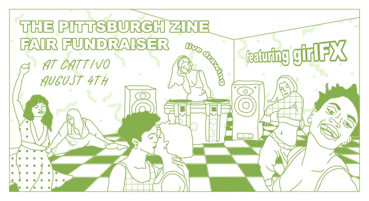 2017 Pittsburgh Zine Fair Fundraiser featuring girlFX @ Cattivo