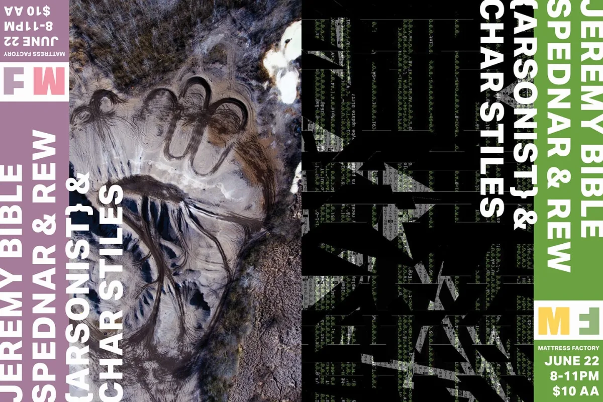 Jeremy Bible, Spednar and REW, {arsonist} and Char Stiles @ Mattress Factory