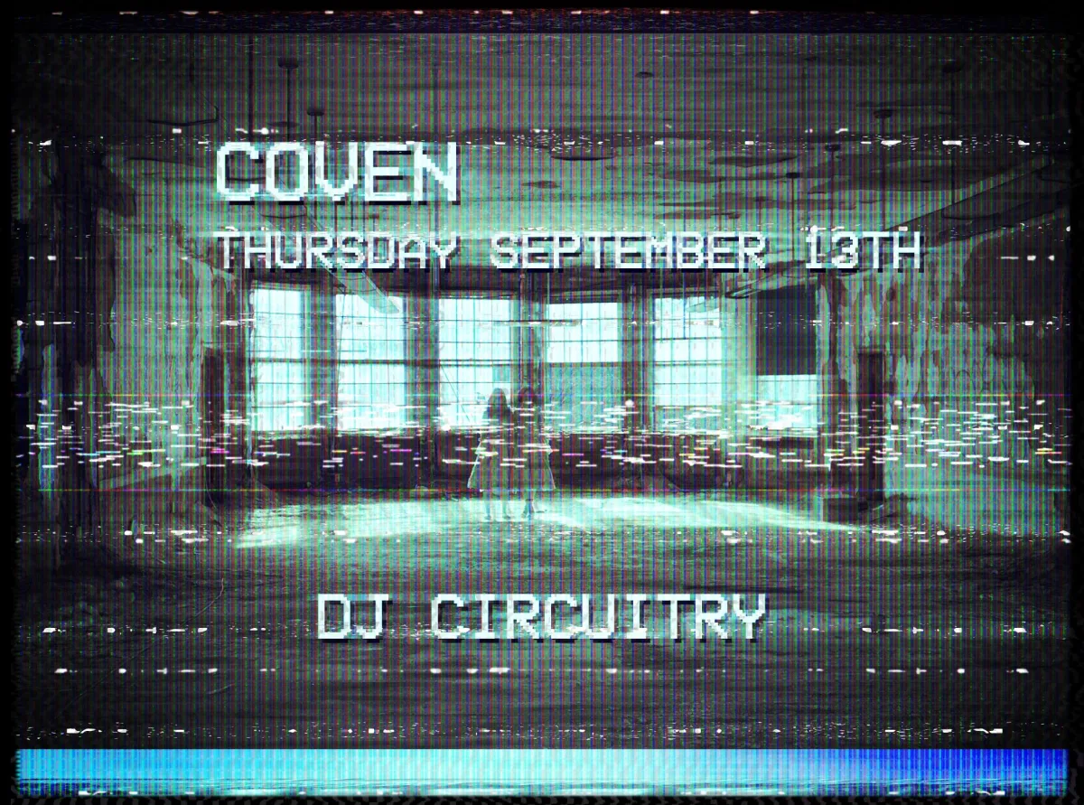 Coven-Dark Dance Thursdays w/ Dj Circuitry @ Belvederes