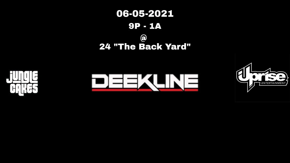 Deekline @ 24 “The Back Yard” @ 