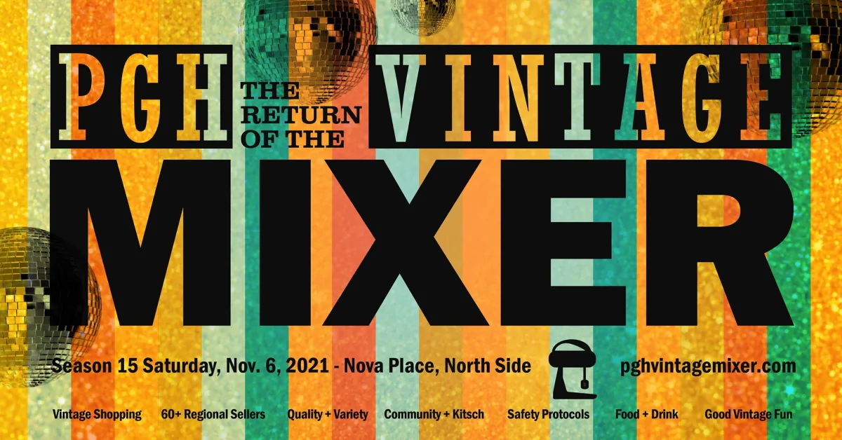 PGH Vintage Mixer Vintage Vendor Fair - Season 15 @ Nova Place