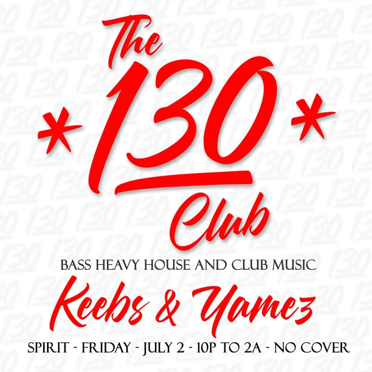 The 130 Club - w/ Keebs & Yamez @ Spirit