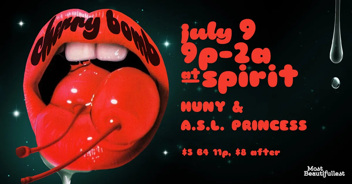 Cherry Bomb! with HUNY & A.S.L. Princess @ Spirit
