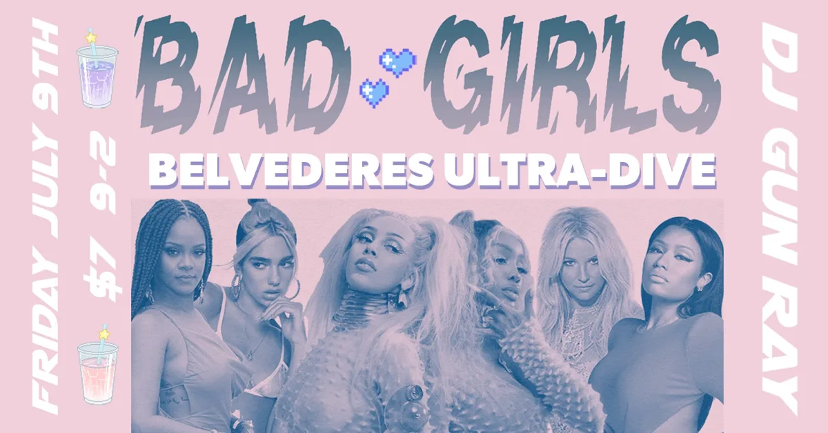 Bad Girls Dance Party @ Belvederes