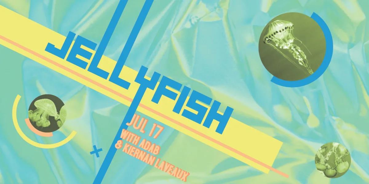 Jellyfish ⇛ Saturday July 17 @ P-Town