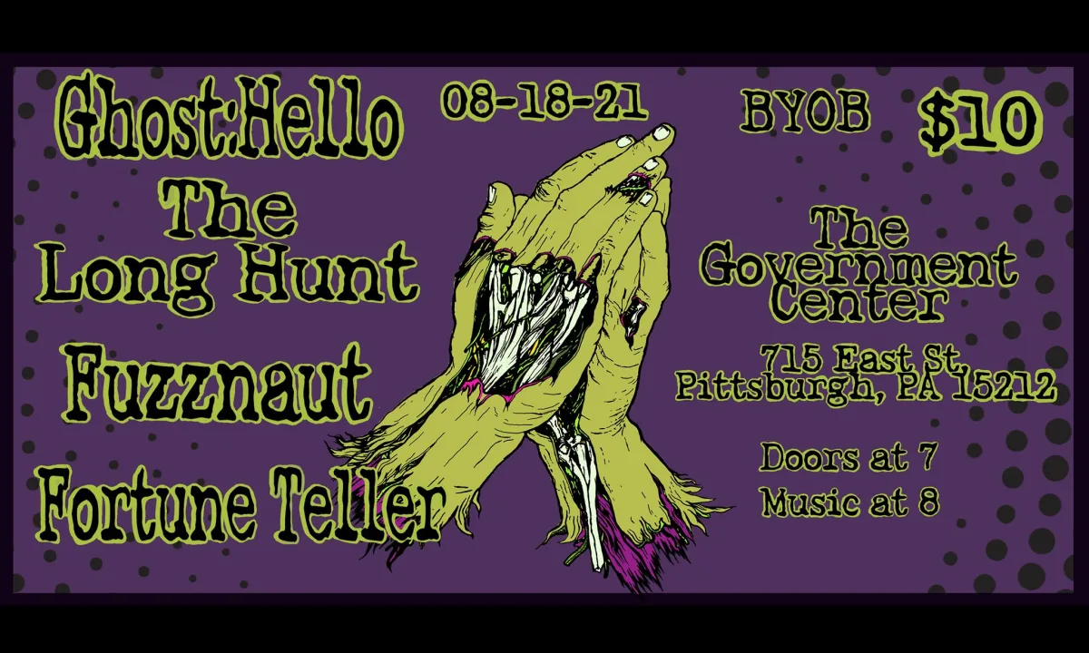Ghost:Hello - The Long Hunt - Fuzznaut - Fortune Teller @ The Government Center