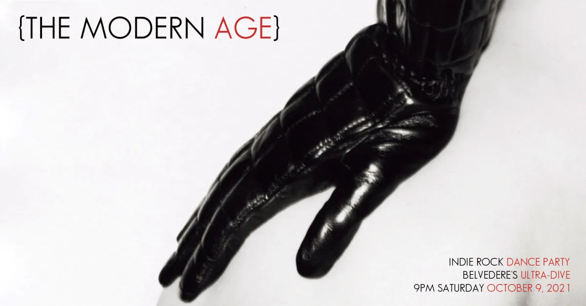{the modern age} indie rock dance party @ Belvederes