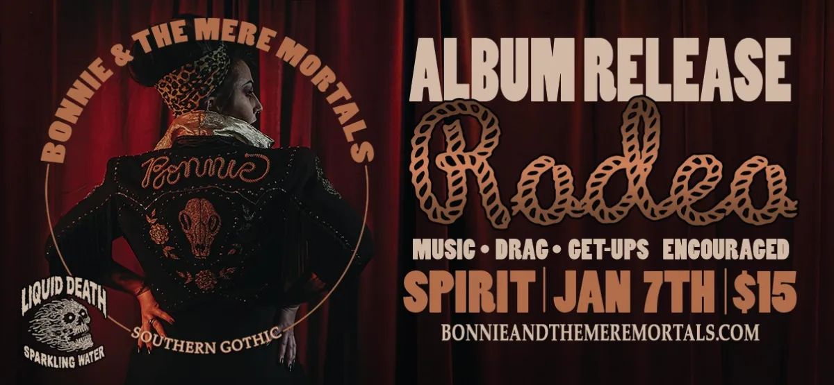 Bonnie & the Mere Mortals ALBUM RELEASE RODEO @ Spirit