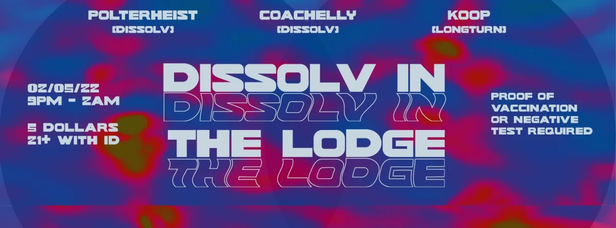 Dissolv In The Lodge @ Spirit