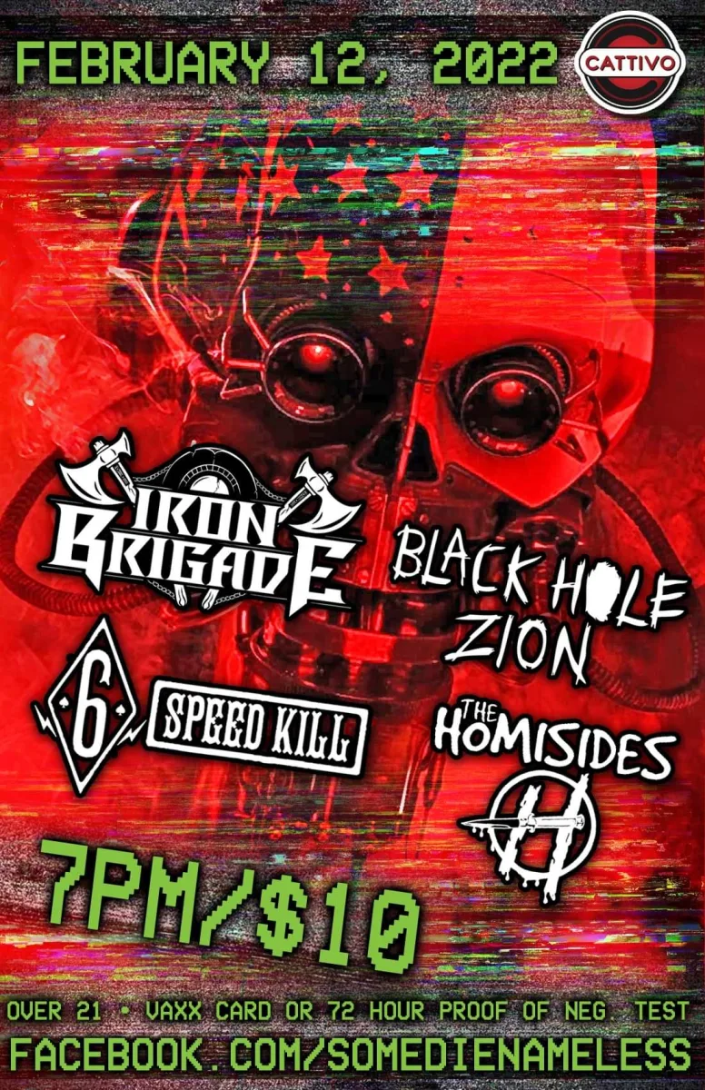 Iron Brigade / Black Hole Zion / The Homisides / Six Speed Kill @ Cattivo