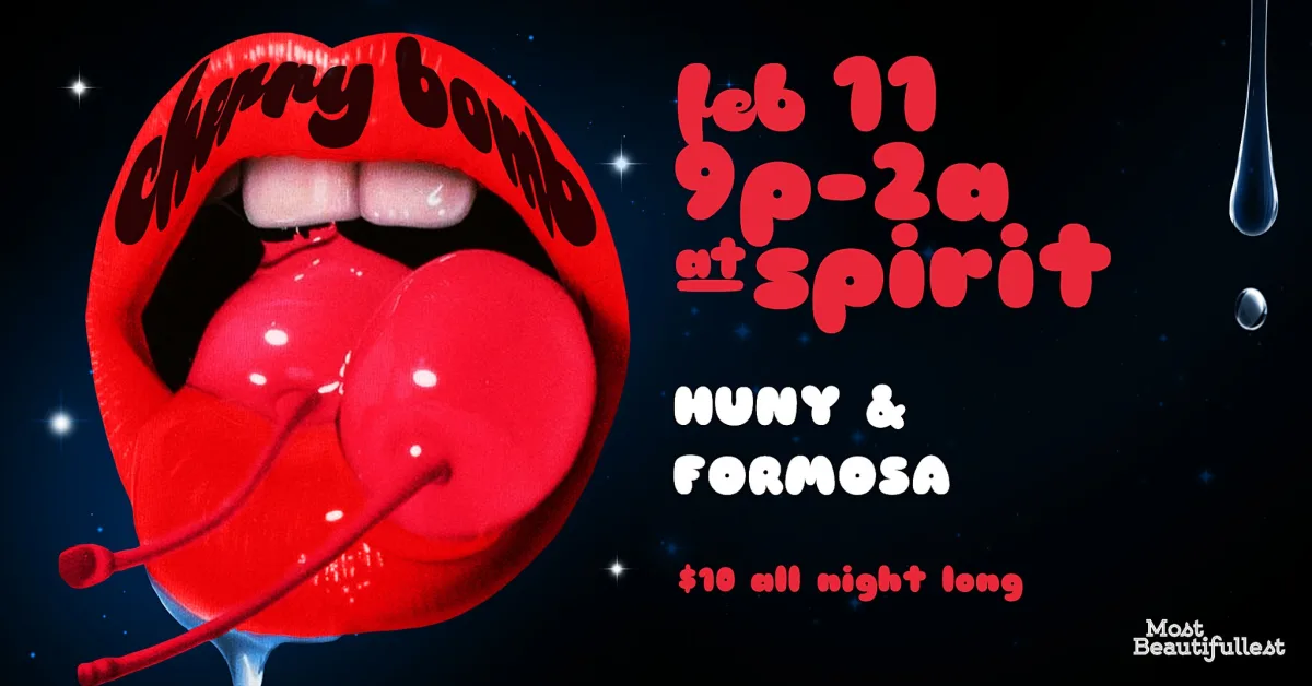 Cherry Bomb w/ HUNY & Formosa @ Spirit