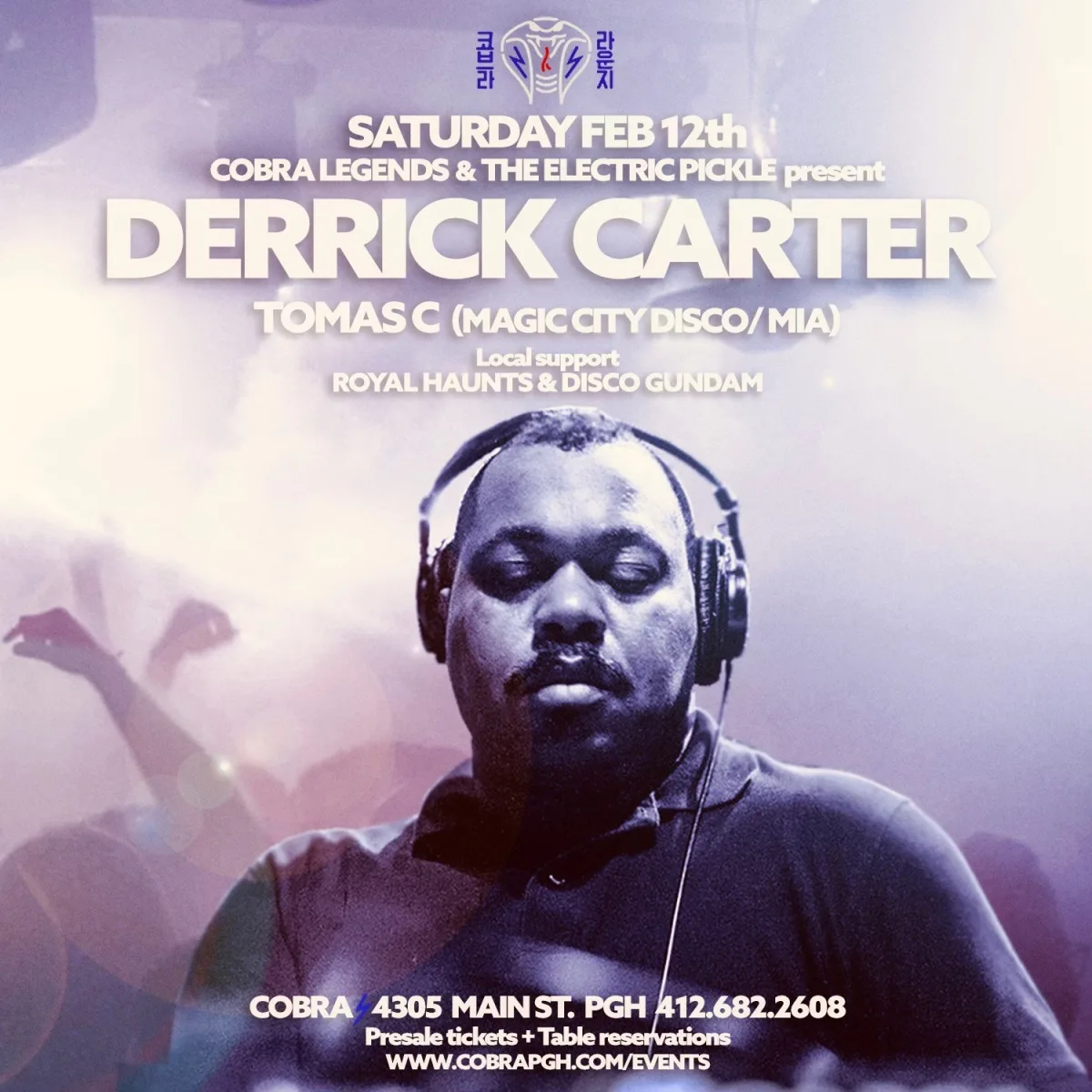 Cobra Legends Presents DERRICK CARTER with Opening Sets by Tomas C, Royal Haunts & Disco Gundam @ Cobra