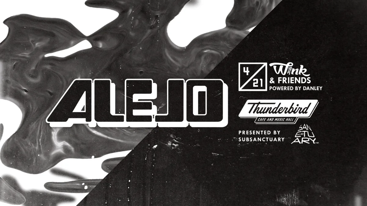 SubSanctuary Presents: Alejo & Friends @ Thunderbird