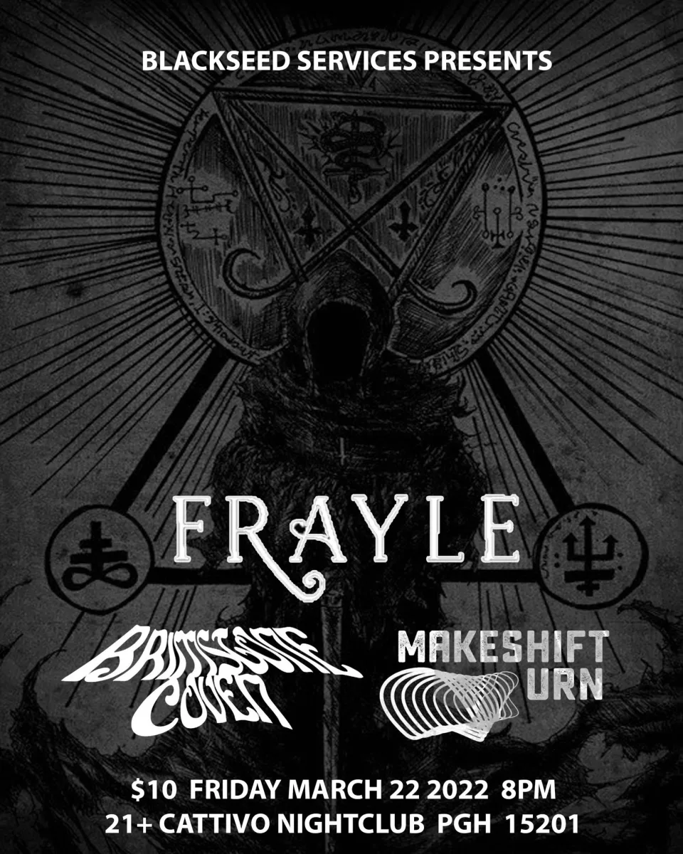 Frayle with Brimstone Coven and Makeshift Urn @ Cattivo