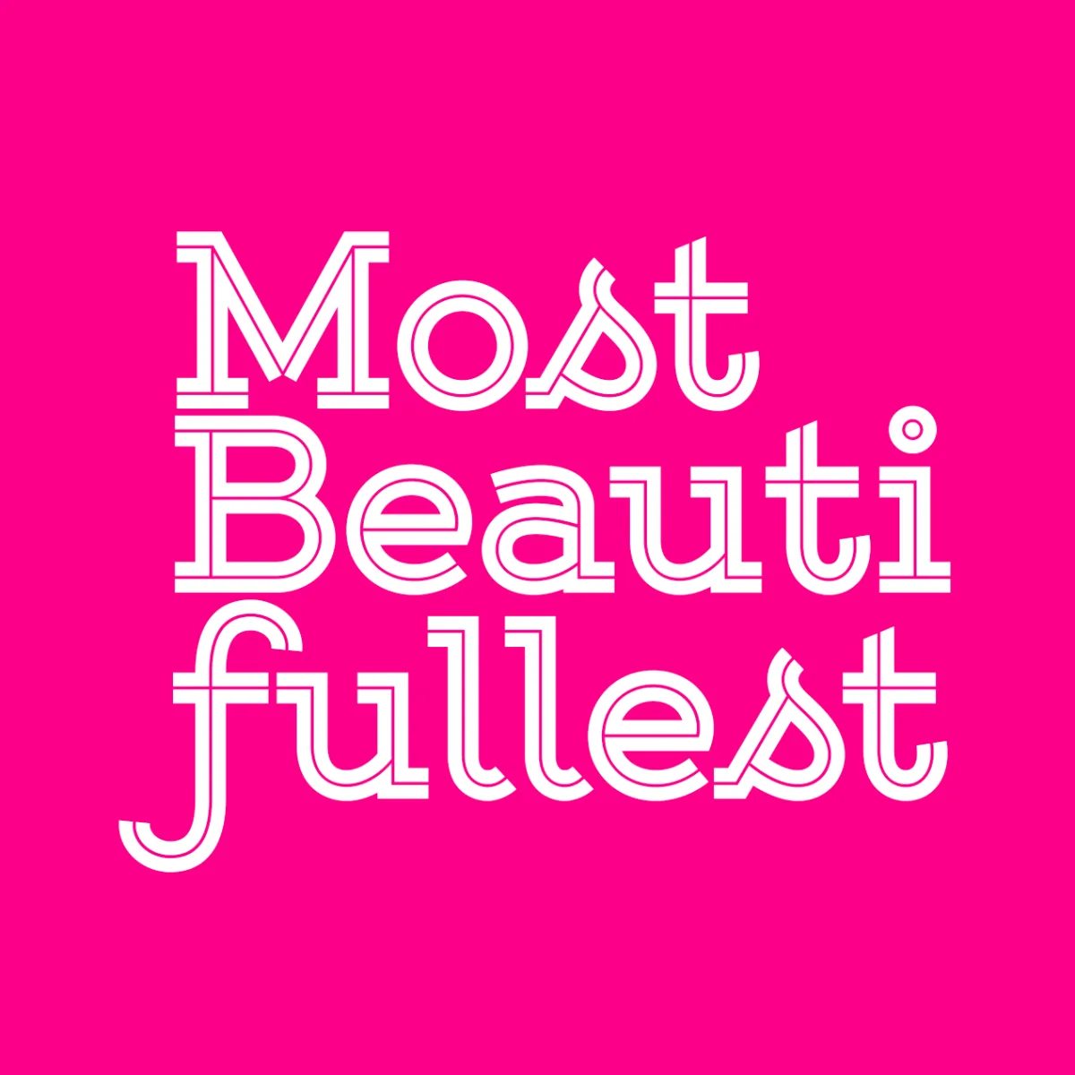 Mostbeautifullest