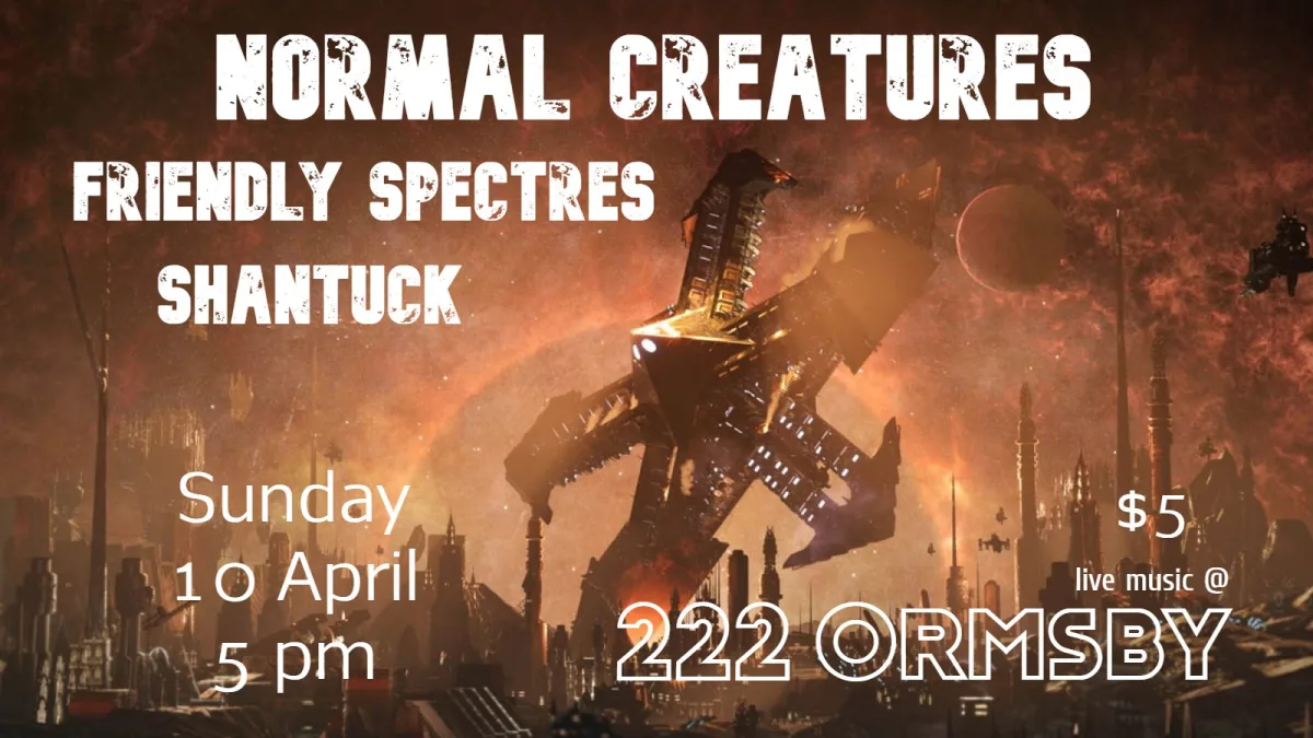 Normal Creatures early show LIVE! @ 222 Ormsby
