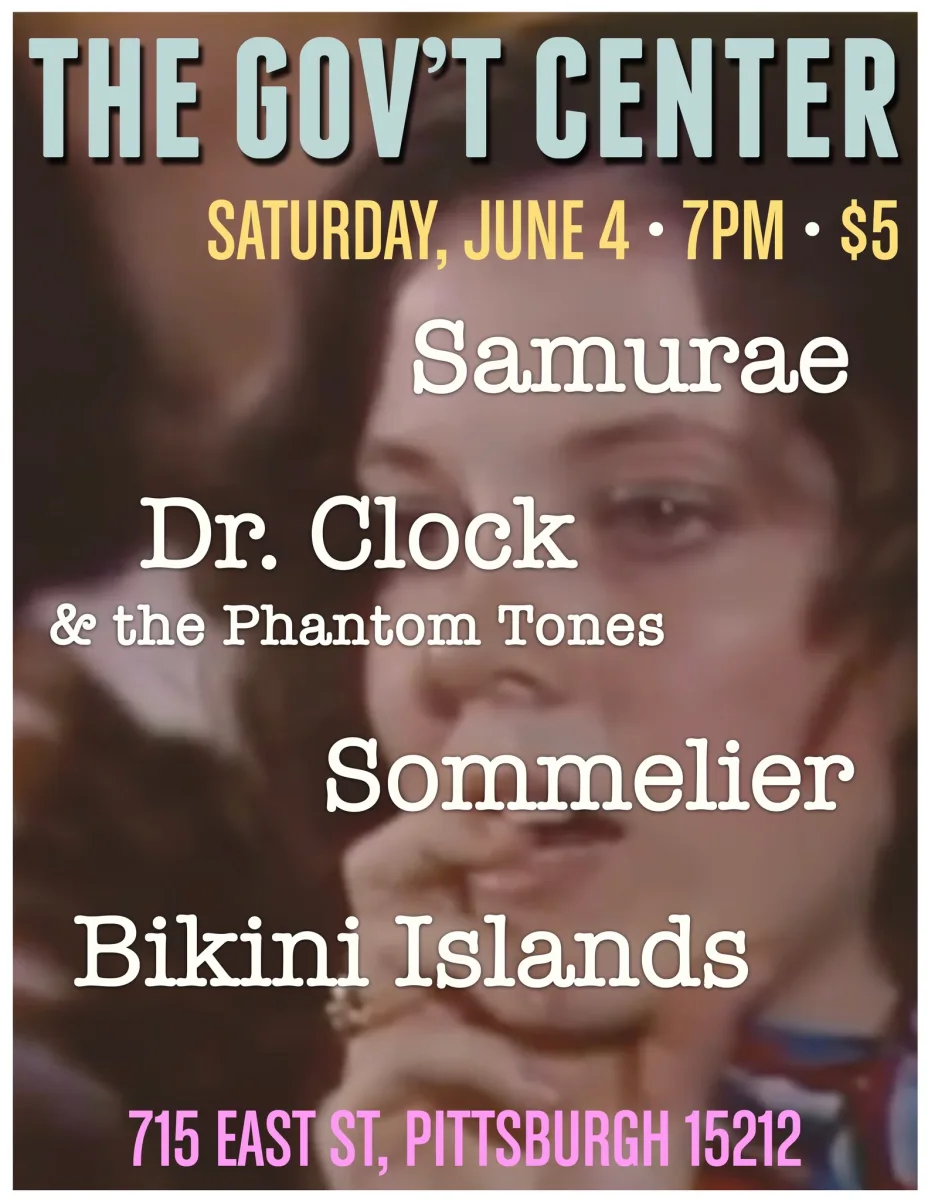 Samurae / Sommelier / Bikini Islands / Dr. Clock & the Phantom Tones @ The Government Center