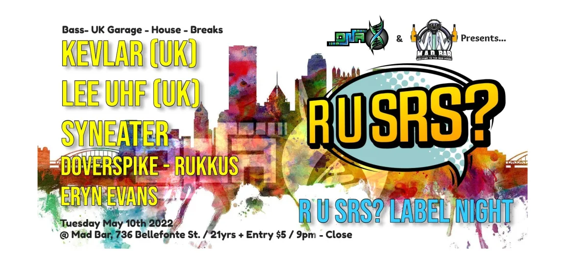 R U SRS? LABEL NIGHT with KEVLAR, LEE UHF, & SYNEATER @ Mad Bar