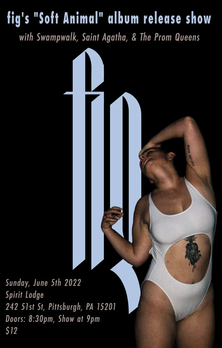 Fig's Soft Animal Album Release w/ Prom Queens, Saint Agatha, & Swampwalk @ Spirit
