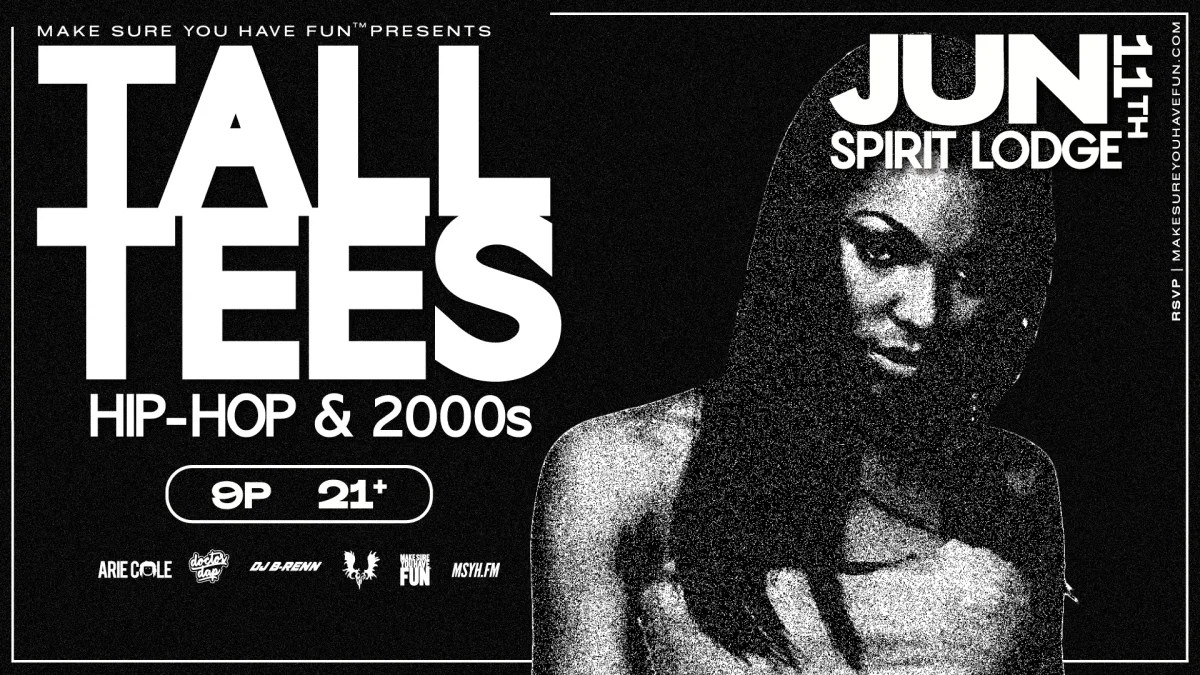 Tall Tees: Hip Hop & 2000s with Arie Cole, Doctor Dap, and DJ B-Renn @ Spirit