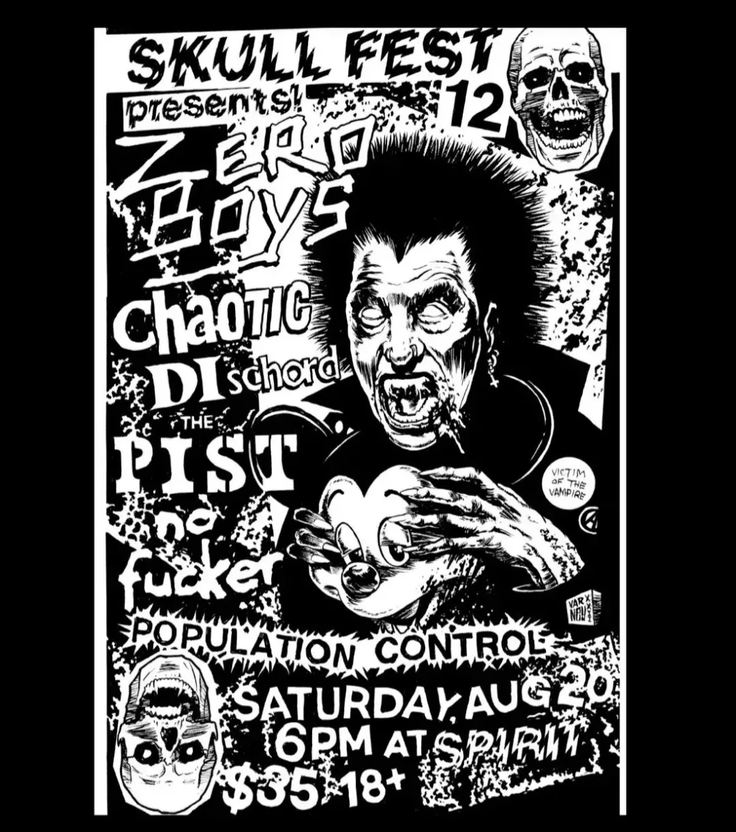 SKULL FEST 12 w/ Zero Boys, Chaotic Dischord, The Pist, No Fucket, Population Control @ Spirit