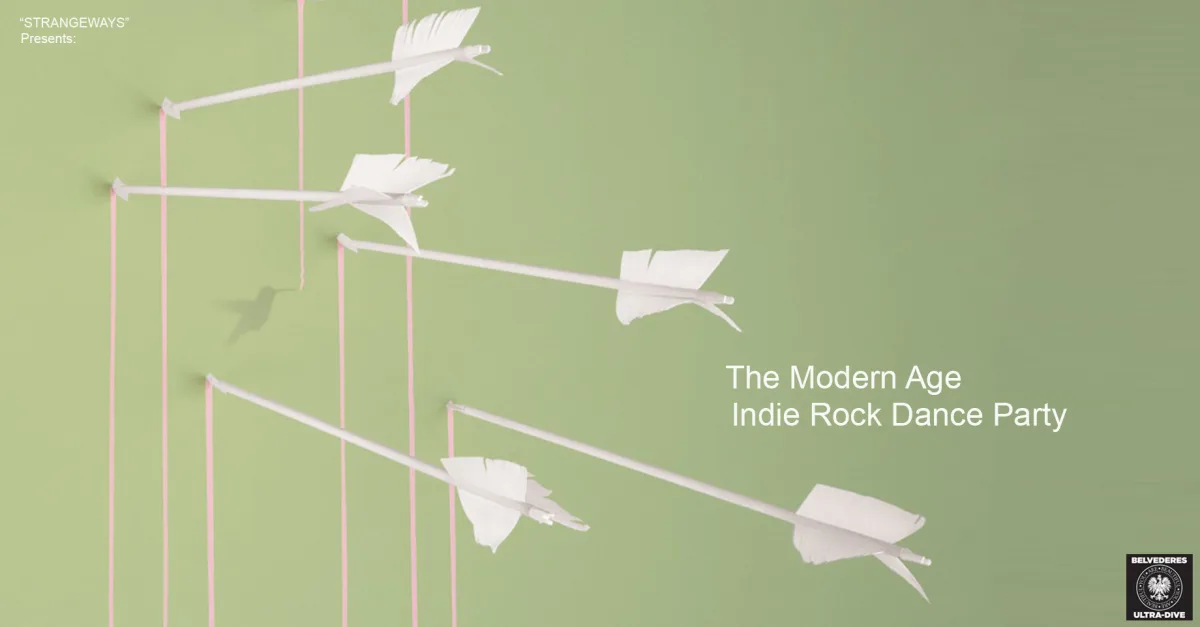 {the modern age} indie rock dance party @ Belvederes