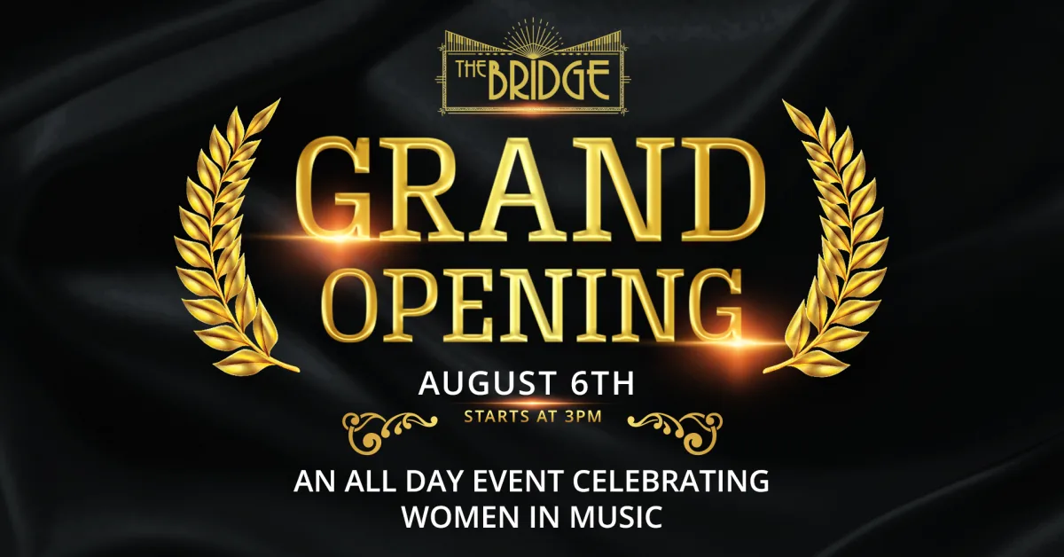 Grand Opening ft. Mani Bahia & the Mob, Clara Kent, Bonnie and the Mere Mortals, and More!!! @ The Bridge Music Bar