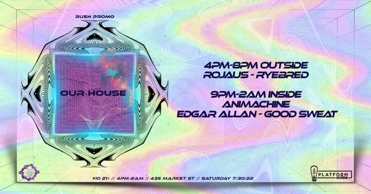 Rush Promo Presents: Our House feat. Good Sweat, RyeBred, Edgar Allan, and More! @ Market Street Grocery