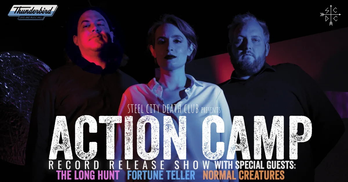Steel City Death Club Presents: Action Camp Record Release Show @ Thunderbird