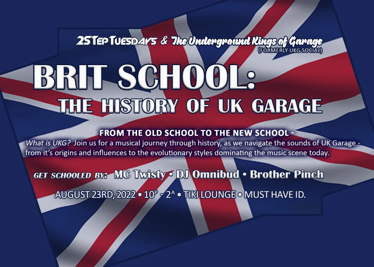 BRIT SCHOOL - The History of UK Garage w/ UKG (social) @ Tiki Lounge
