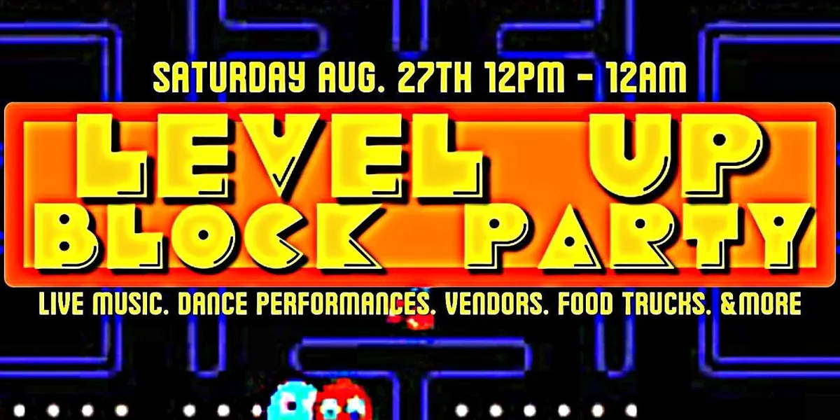 Level Up Block Party @ Level Up Studio