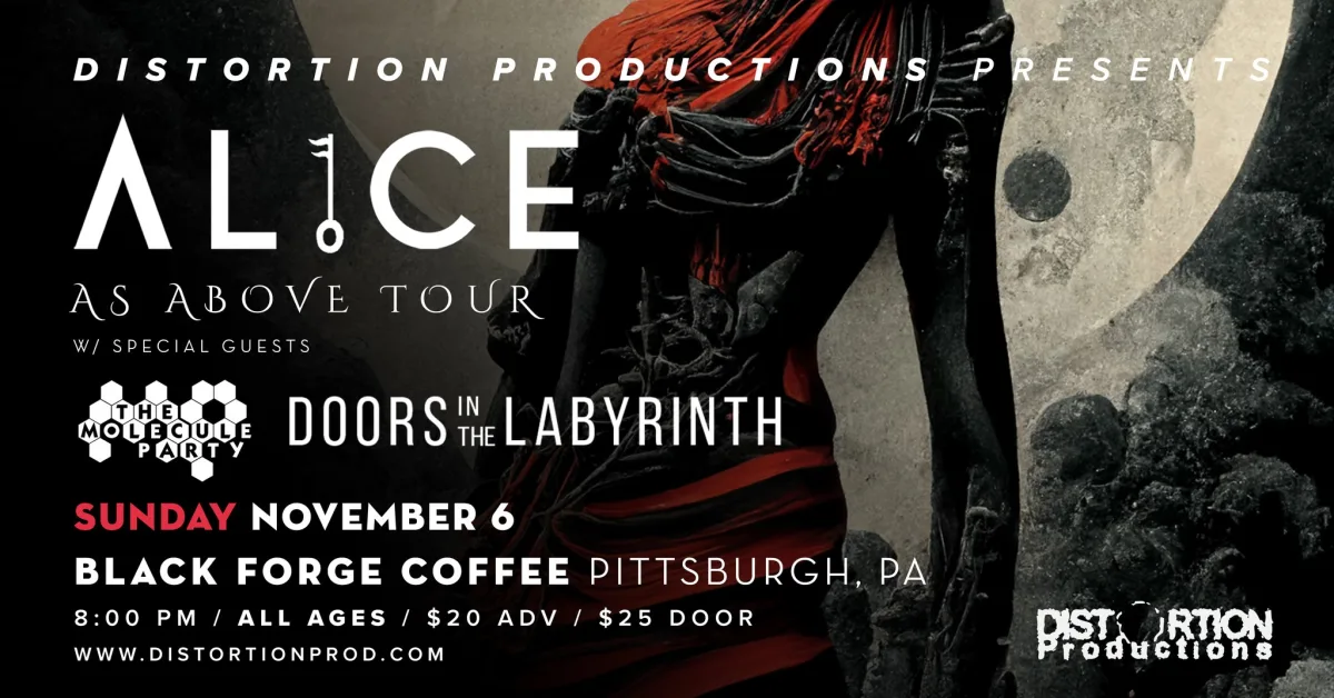 AL1CE: As Above Tour w/ Molecule Party and Doors in the Labyrinth @ Black Forge Coffee (McKees Rocks)