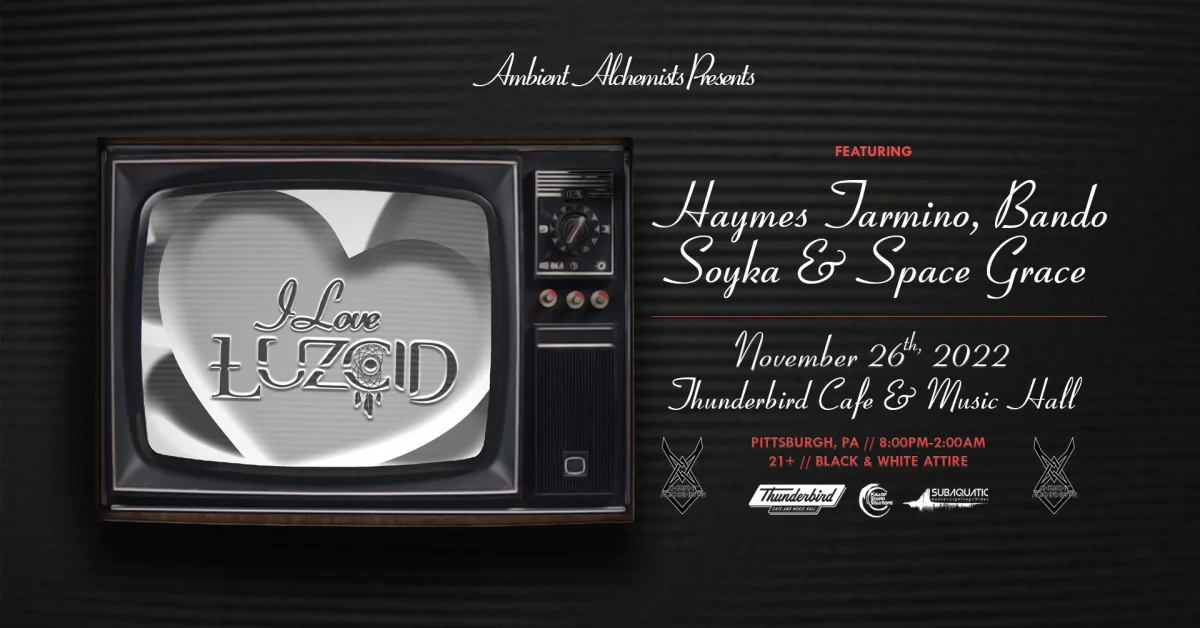 I Love LUZCID @ Thunderbird