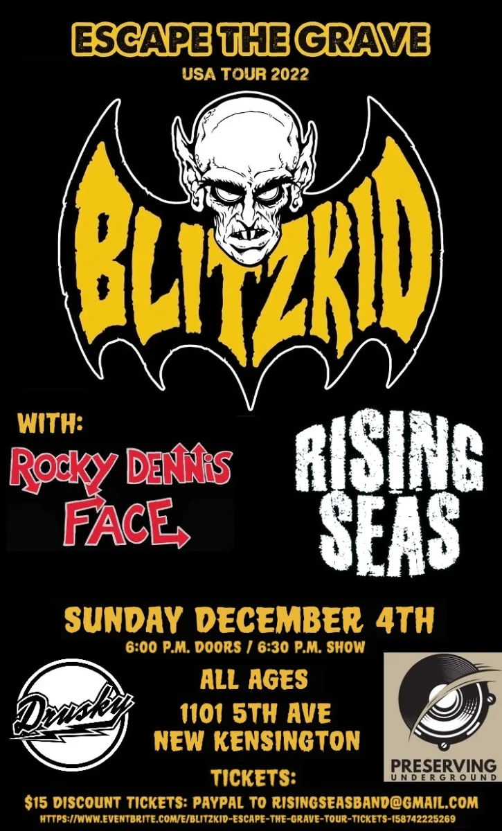 Blitzkid "Escape the Grave" tour w/ Rising Seas, Rocky Dennis Face @ Preserving Underground