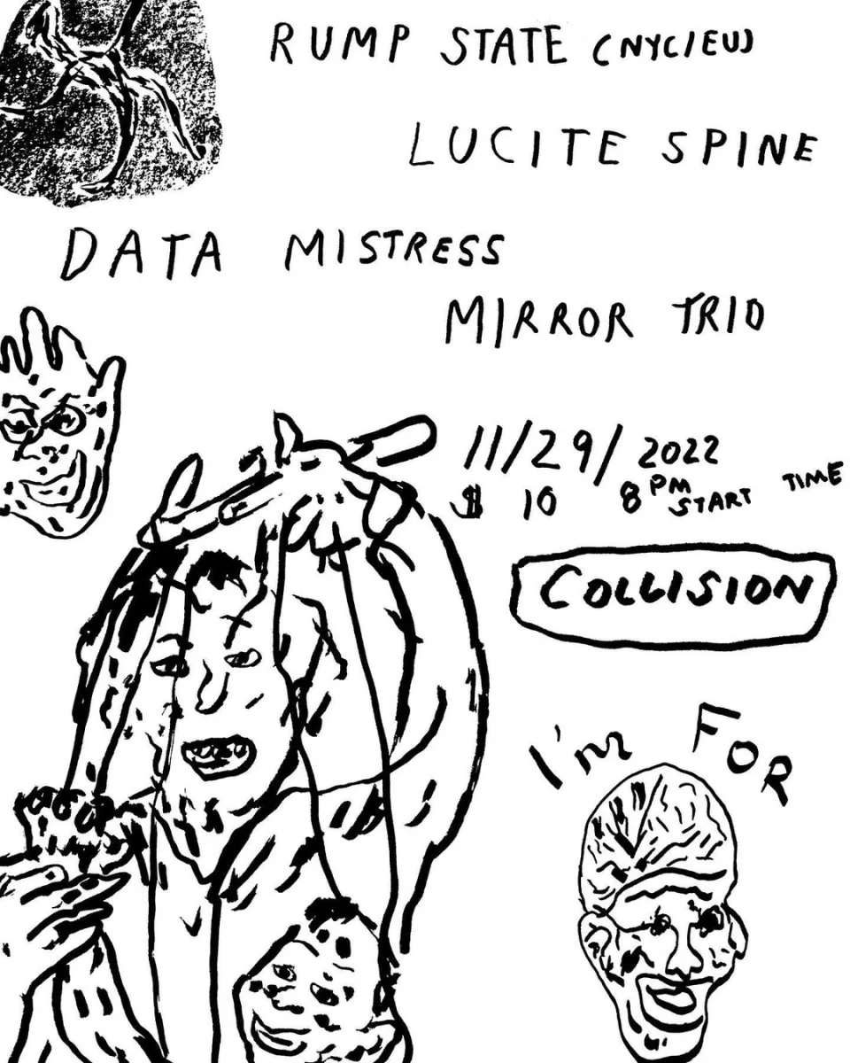Rump State (NYC/EU), Lucite Spine, Data Mistress, Mirror Trio @ Collision