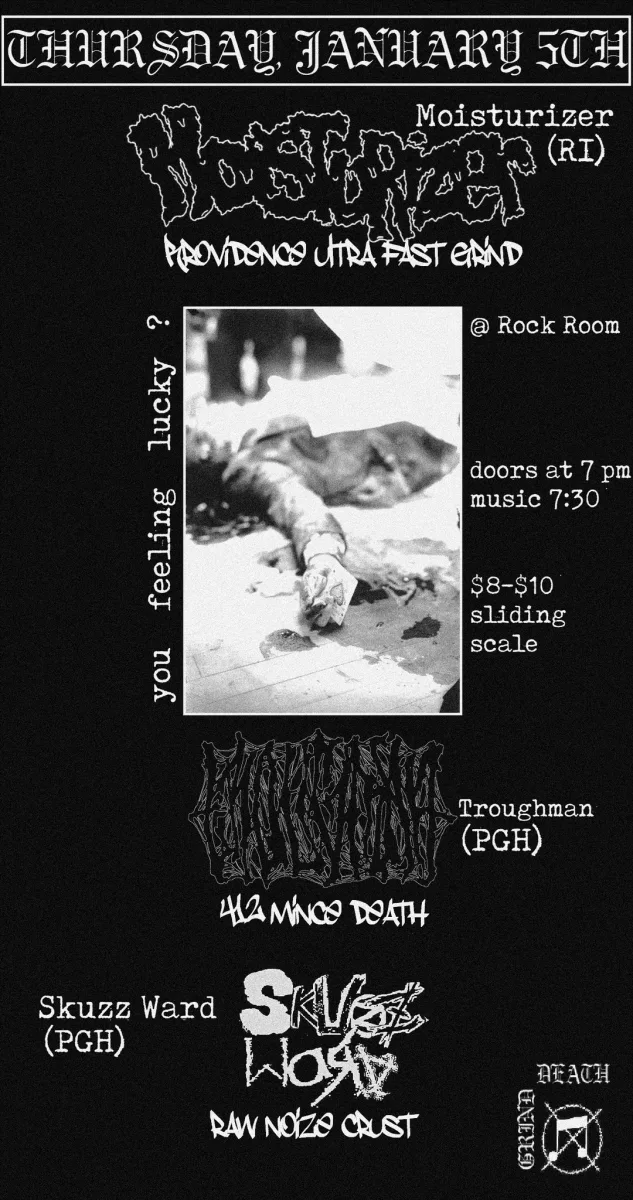 Moisturizer (RI), Troughman (PGH), Skuzz Ward (PGH) @ Rock Room