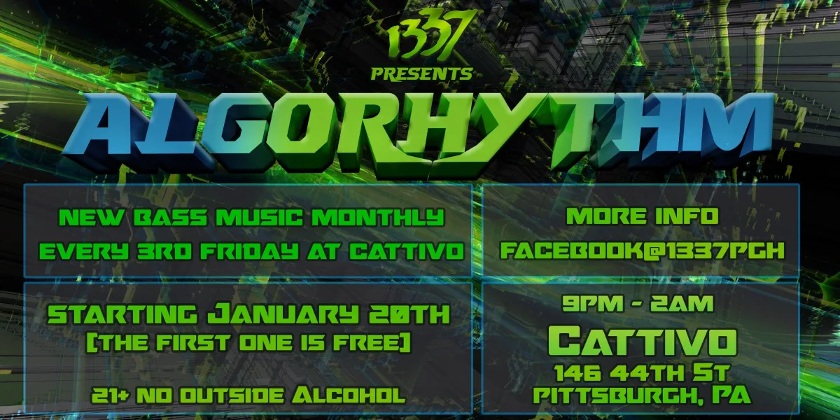 1337 Presents: Algorhythm, A Bass Music Monthly Event @ Cattivo