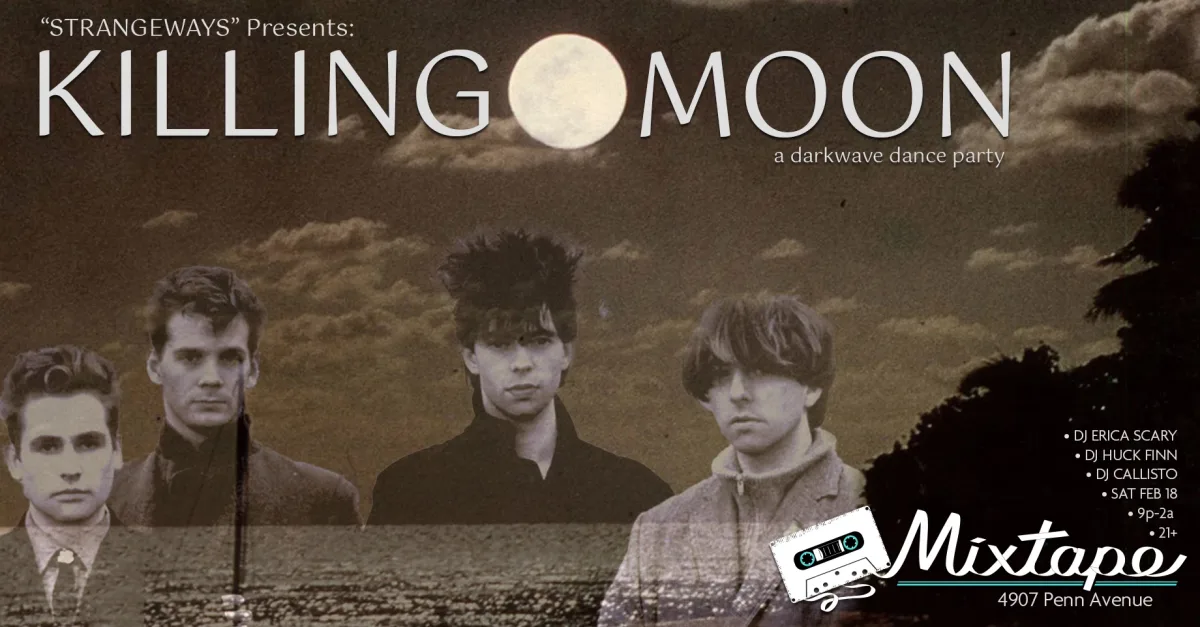 ☾ KiLLiNG MOON ☾ 8os Darkwave Dance Party at Mixtape 2/18/23 @ Mixtape