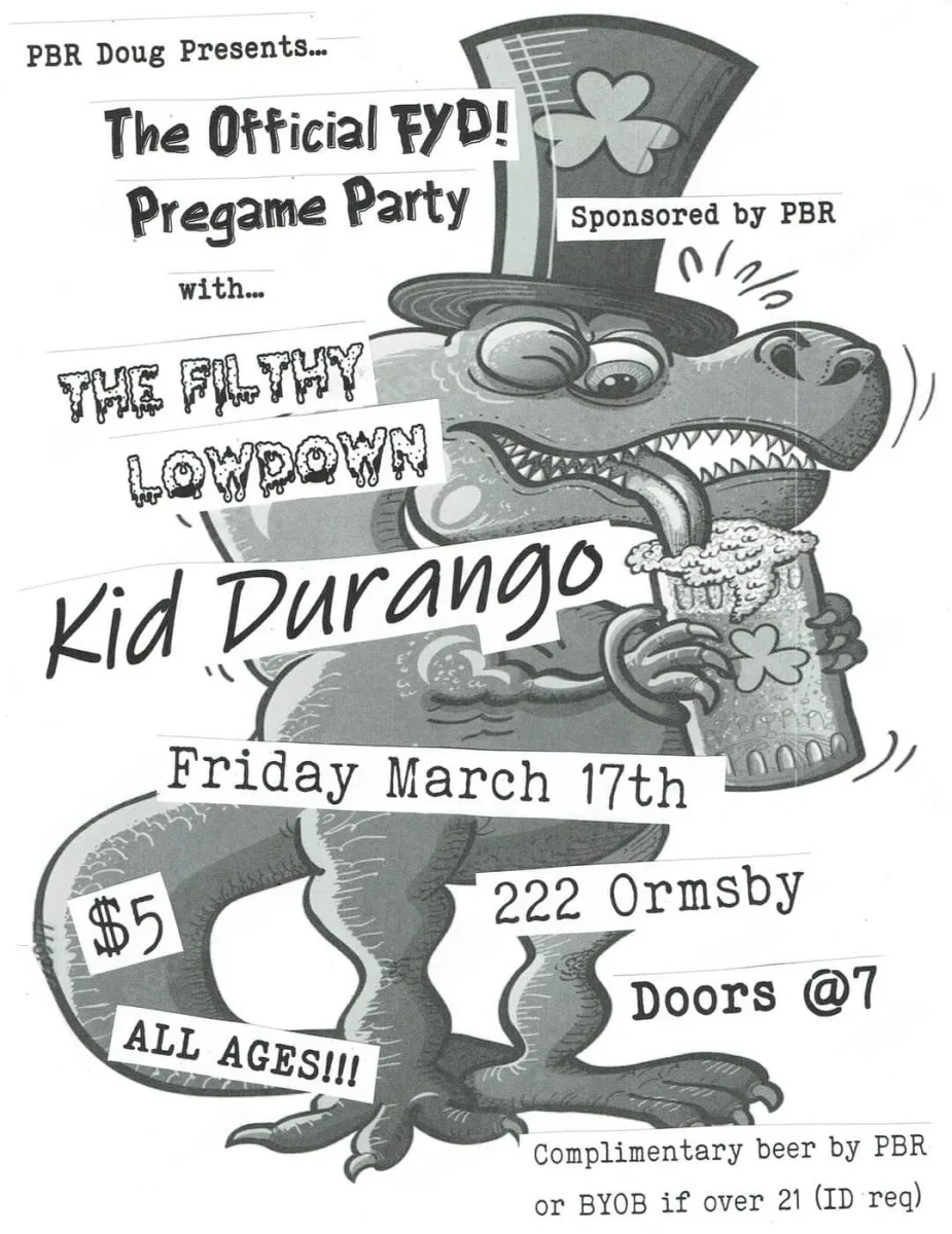 PBR Doug Presents... The Official FYD! Pregame Party! w/ The Filthy Lowdown & Kid Durango @ 222 Ormsby