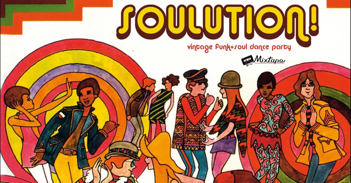 [SOULUTiON!] Funk + Soul Vinyl Dance Party at Mixtape 3/17/23 @ Mixtape