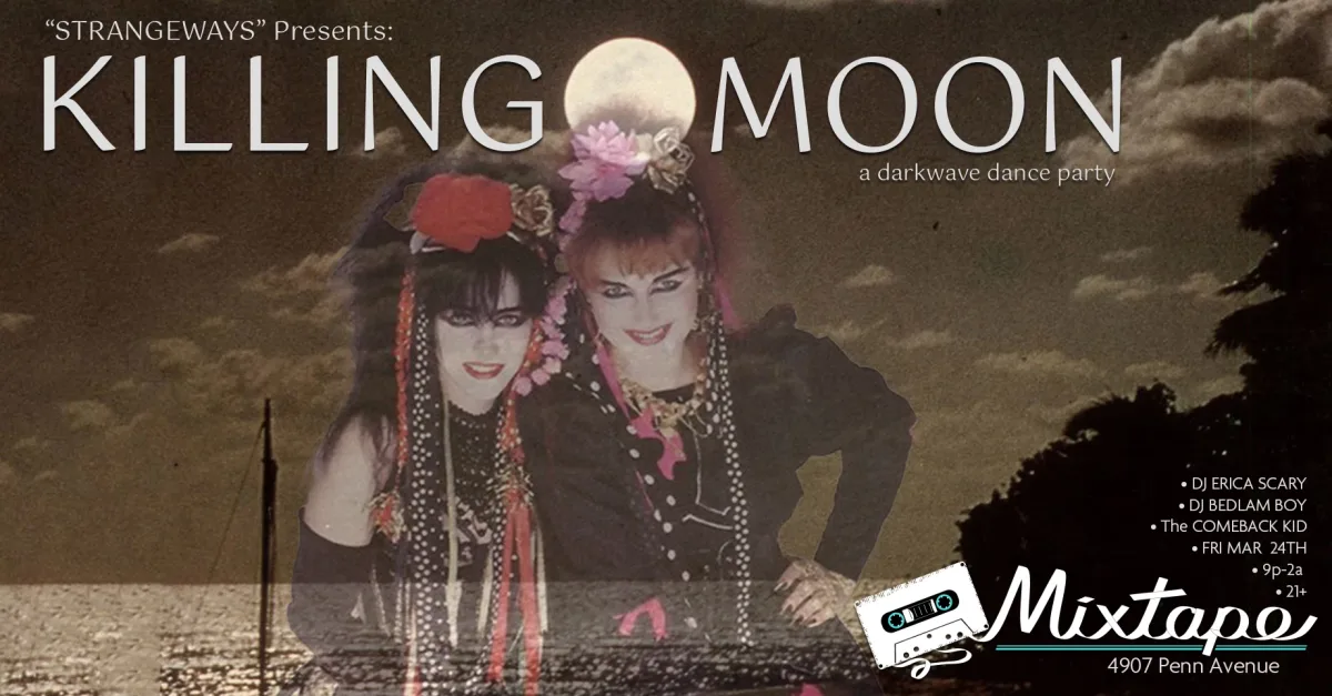 ☾ KiLLiNG MOON ☾ 8os Darkwave Dance Party @ Mixtape