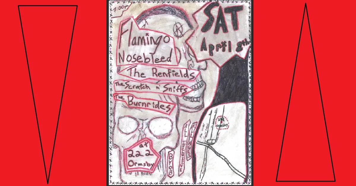 Flamingo Nosebleed, The Renfields, The Scratch n’Sniffs, Burnrides @ 222 Ormsby